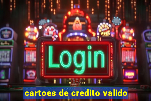 cartoes de credito valido